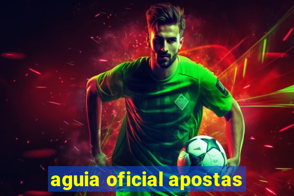 aguia oficial apostas